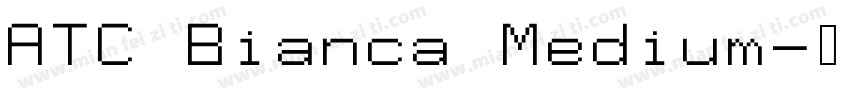 ATC Bianca Medium字体转换